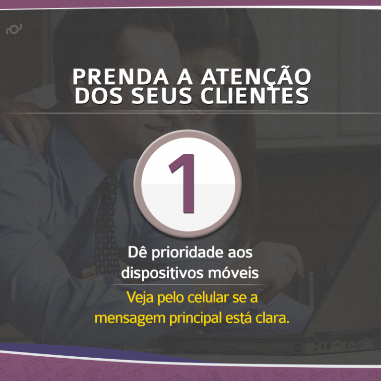 Prioridade para os dispositivos móveis.